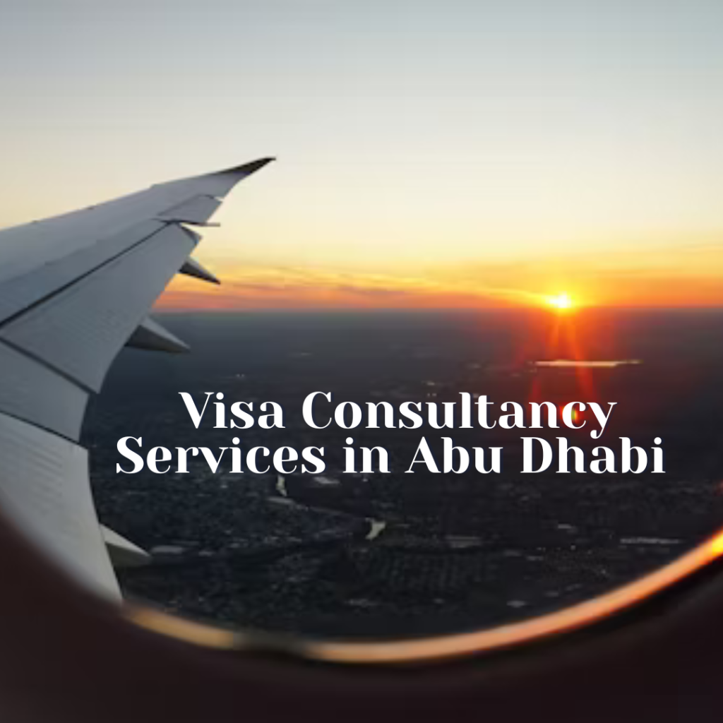 Visa Consultancy Services in Abu Dhabi
